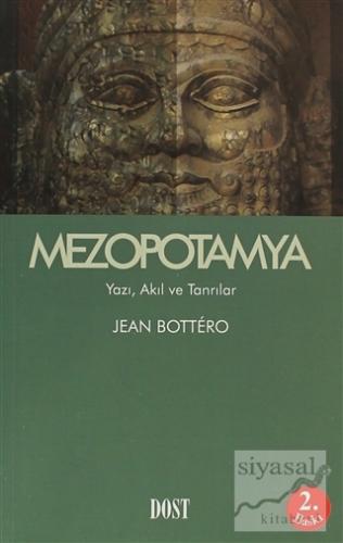 Mezopotamya Yazı, Akıl ve Tanrılar Jean Bottero