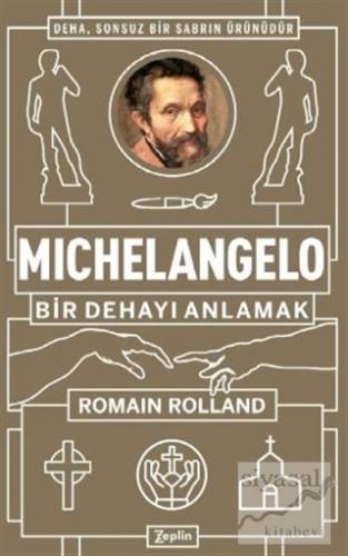 Michelangelo: Bir Dehayı Anlamak Romain Rolland