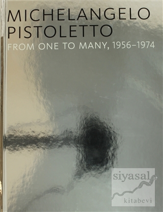 Michelangelo Pistoletto - From One to Many 1956-1974 (Ciltli) Carlos B