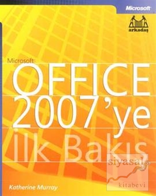 Microsoft Office 2007'ye İlk Bakış Katherine Murray