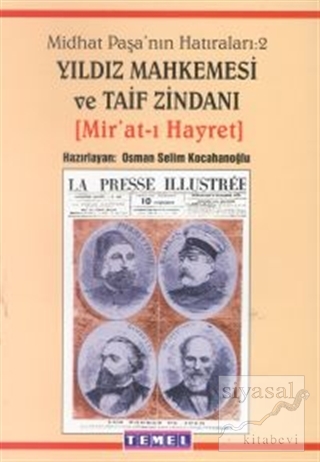 Midhat Paşa'nın Hatıraları: 2 Yıldız Mahkemesi ve Taif Zindanı (Mir'at