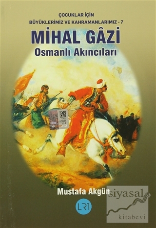 Mihal Gazi - Osmanlı Akıncıları Mustafa Akgün