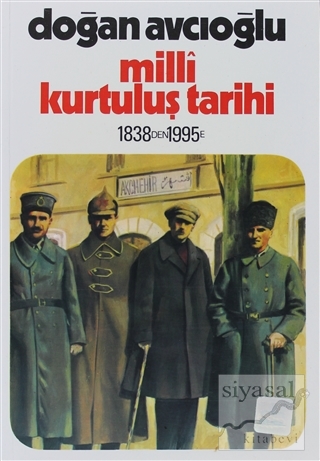 Milli Kurtuluş Tarihi 1838'den 1995'e 2. Kitap Doğan Avcıoğlu