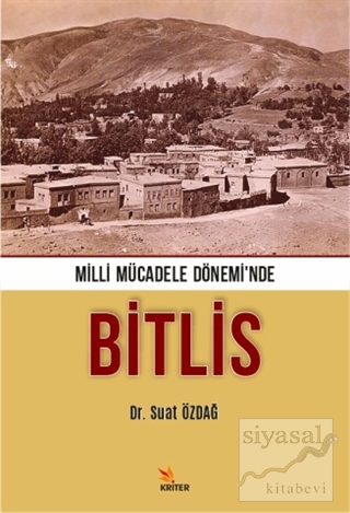 Milli Mücadele Dönemi'nde Bitlis Suat Özdağ
