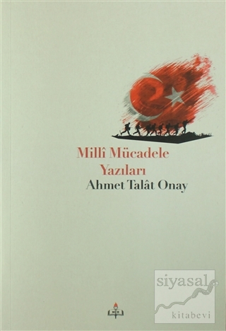 Milli Mücadele Yazıları Ahmet Talat Onay