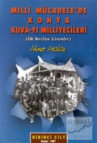 Milli Mücadele'de Konya Kuva-yı Milliyecileri 2 Cilt Takım Ahmet Atala