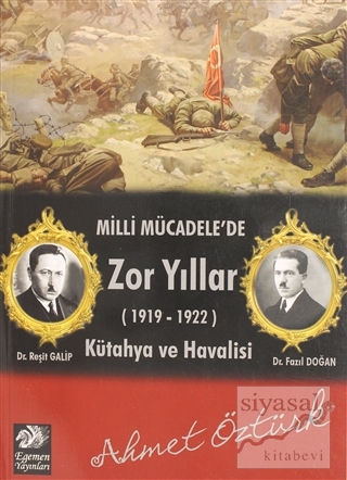 Milli Mücadele'de Zor Yıllar (1919 - 1922) Ahmet Öztürk