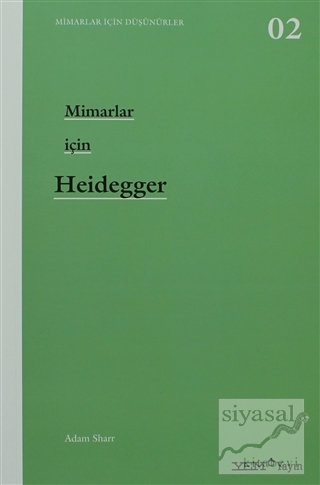Mimarlar İçin Heidegger Adam Sharr