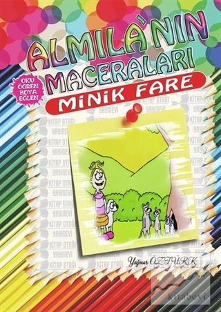 Minik Fare - Almila'nın Maceraları Yağmur Öztürk