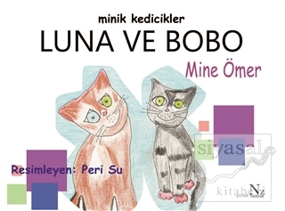 Minik Kedicikler Luna ve Bobo Mine Ömer