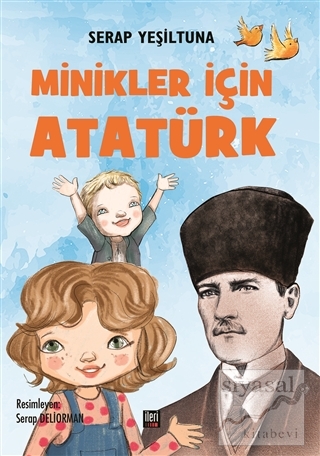Minikler İçin Atatürk (Ciltli) Serap Yeşiltuna