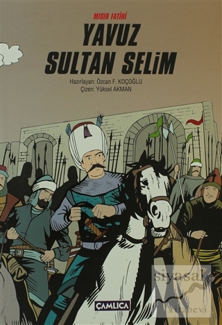 Mısır Fatihi Yavuz Sultan Selim Kolektif