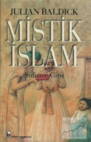 Mistik İslam - Sufizme Giriş Julian Baldick