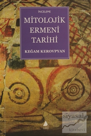 Mitolojik Ermeni Tarihi Keğam Kerovpyan
