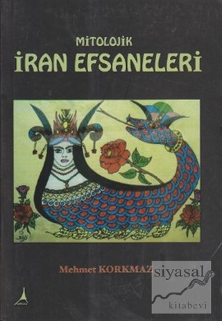 Mitolojik İran Efsaneleri Mehmet Korkmaz
