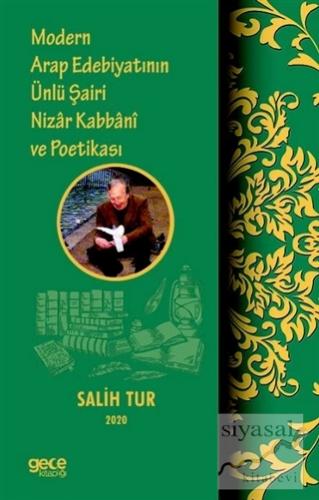 Modern Arap Edebiyatının Ünlü Şairi Nizar Kabbani ve Poetikası Salih T