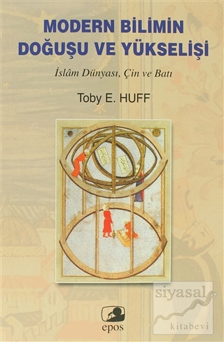 Modern Bilimin Doğuşu ve Yükselişi Toby E. Huff