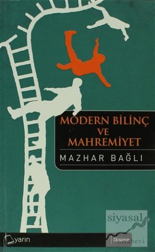 Modern Bilinç ve Mahremiyet Mazhar Bağlı