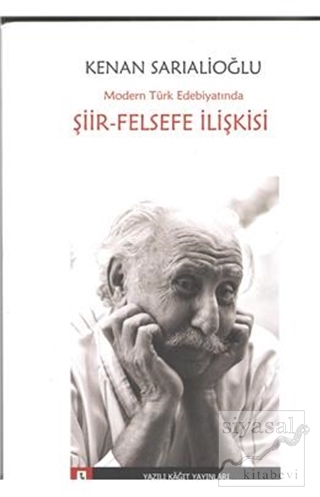 Modern Türk Edebiyatında Şiir-Felsefe İlişkisi Kenan Sarıalioğlu