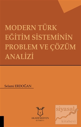 Modern Türk Eğitim  Sisteminin Problem ve Çözüm Analizi