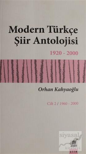 Modern Türkçe Şiir Antolojisi Cilt: 2 Orhan Kahyaoğlu