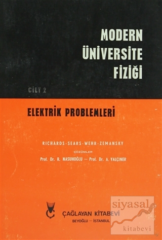 Modern Üniversite Fiziği Cilt: 2 Elektrik Problemleri R. Nasuhoğlu