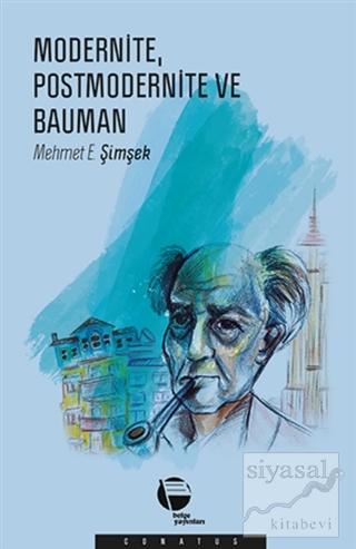Modernite Postmodernite ve Bauman Mehmet E. Şimşek