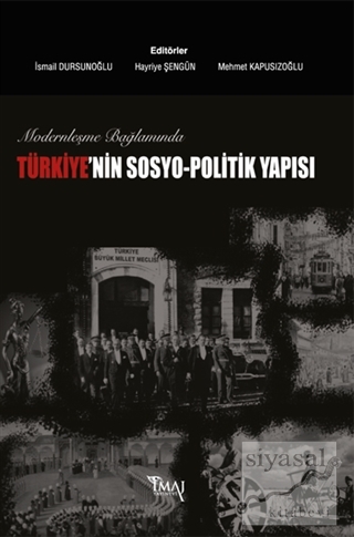 Modernleşme Bağlamında Türkiye'nin Sosyo-Politik Yapısı Kolektif