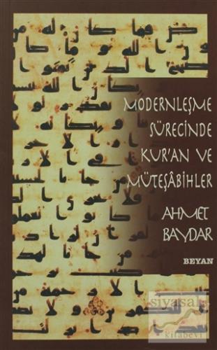 Modernleşme Sürecinde Kur'an ve Müteşabihler Ahmet Baydar