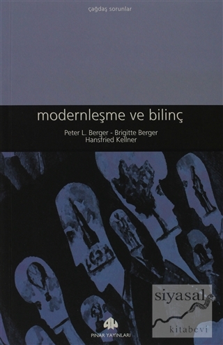 Modernleşme ve Bilinç Peter L. Berger