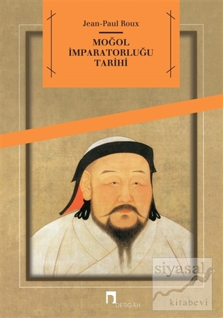 Moğol İmparatorluğu Tarihi Jean-Paul Roux