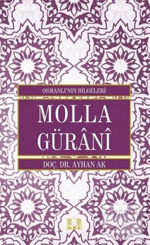 Molla Gürani - Osmanlı'nın Bilgeleri Ayhan Ak