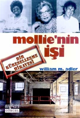 Mollie'nin İşi Bir Küreselleşme Hikayesi William M. Adler