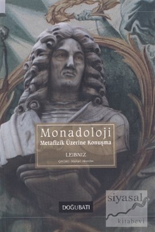 Monadoloji Metafizik Üzerine Konuşma Gottfried Wilhelm Leibniz