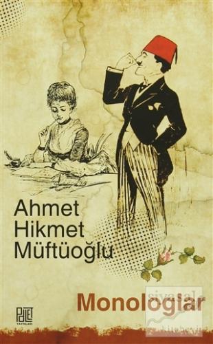 Monologlar Ahmet Hikmet Müftüoğlu