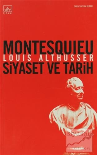 Montesquieu Siyaset ve Tarih Louis Althusser