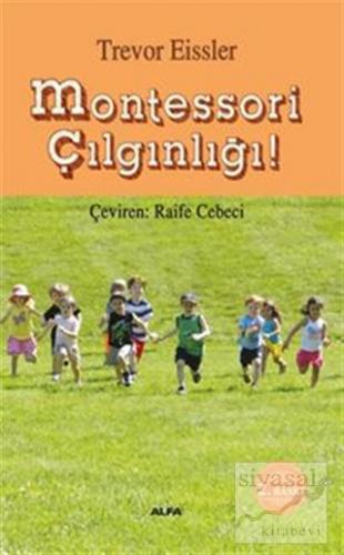 Montessori  Çılgınlığı