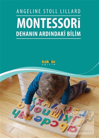 Montessori: Dehanın Ardındaki Bilim Angeline Stoll Lillard