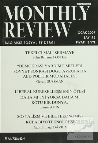 Monthly Review Bağımsız Sosyalist Dergi Sayı: 13 / Ocak 2007 Kolektif