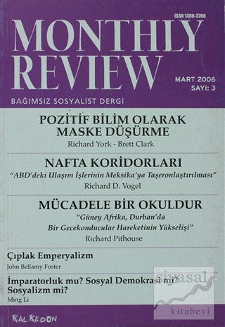 Monthly Review Bağımsız Sosyalist Dergi Sayı: 3 / Mart 2006 Kolektif