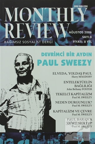 Monthly Review Bağımsız Sosyalist Dergi Sayı: 8 / Ağustos 2006 Kolekti