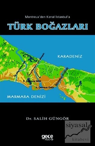 Montreux'den Kanal İstanbul'a Türk Boğazları Salih Güngör