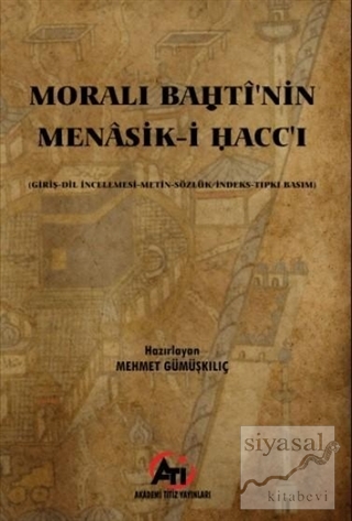 Morali Bahti'nin Menasik-i Hacc'ı Mehmet Gümüşkılıç
