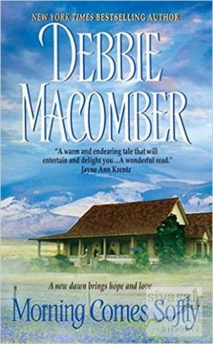 Morning Comes Softly Debbie Macomber