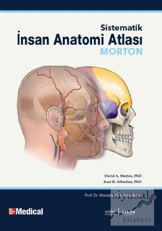 Morton İnsan Anatomi Atlası (Ciltli) Kurt H. Albertine