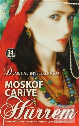 Moskof Cariye Hürrem - Osmanlı Hanedanı 1. Kitap Demet Altınyeleklioğl