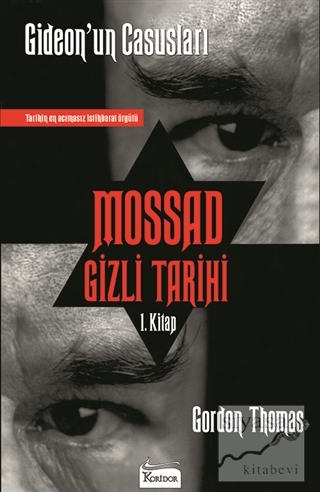 Mossad Gizli Tarihi: Gideon'un Casusları 1. Kitap Gordon Thomas
