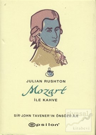 Mozart ile Kahve (Ciltli) Julian Rushton
