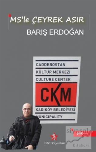 MS'le Çeyrek Asır Barış Erdoğan