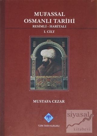 Mufassal Osmanlı Tarihi Cilt: 1 (Ciltli) Mustafa Cezar